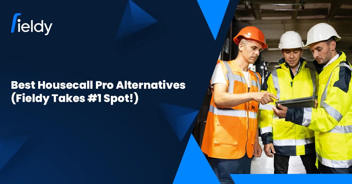 Best Housecall Pro Alternatives or Competitors in 2026 (Fieldy Takes #1 Spot!)