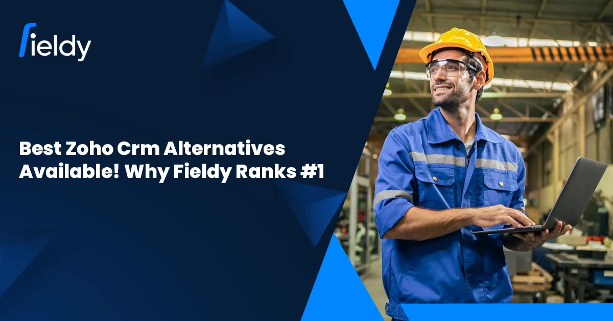 Best Zoho CRM Alternatives or Zoho CRM Competitors for 2026 — Why Fieldy Dominates the #1 Spot