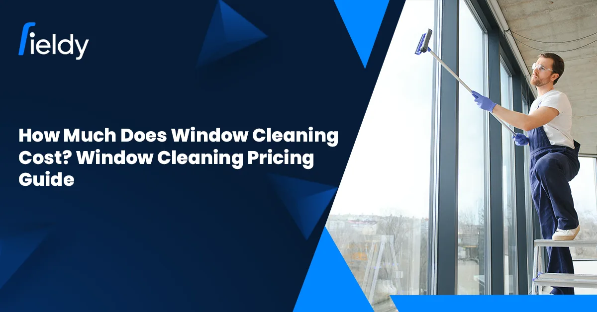How Much Does Window Cleaning Cost? Window Cleaning Pricing Guide [Updated 2026]