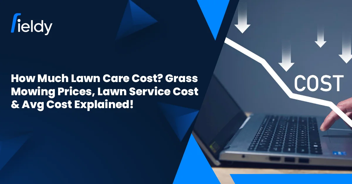 How Much Lawn Care Cost? Grass Mowing Prices, Lawn Service Cost & Average Cost [2026 & Beyond]