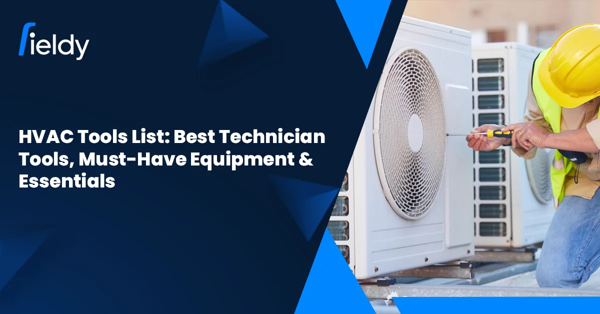 HVAC Tools List: Best Technician Tools, Must-Have Equipment & Essentials [2026 Guide]