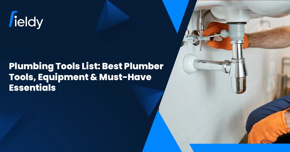 Plumbing Tools List: Best Plumber Tools, Equipment & Must-Have Essentials [2026 Guide]
