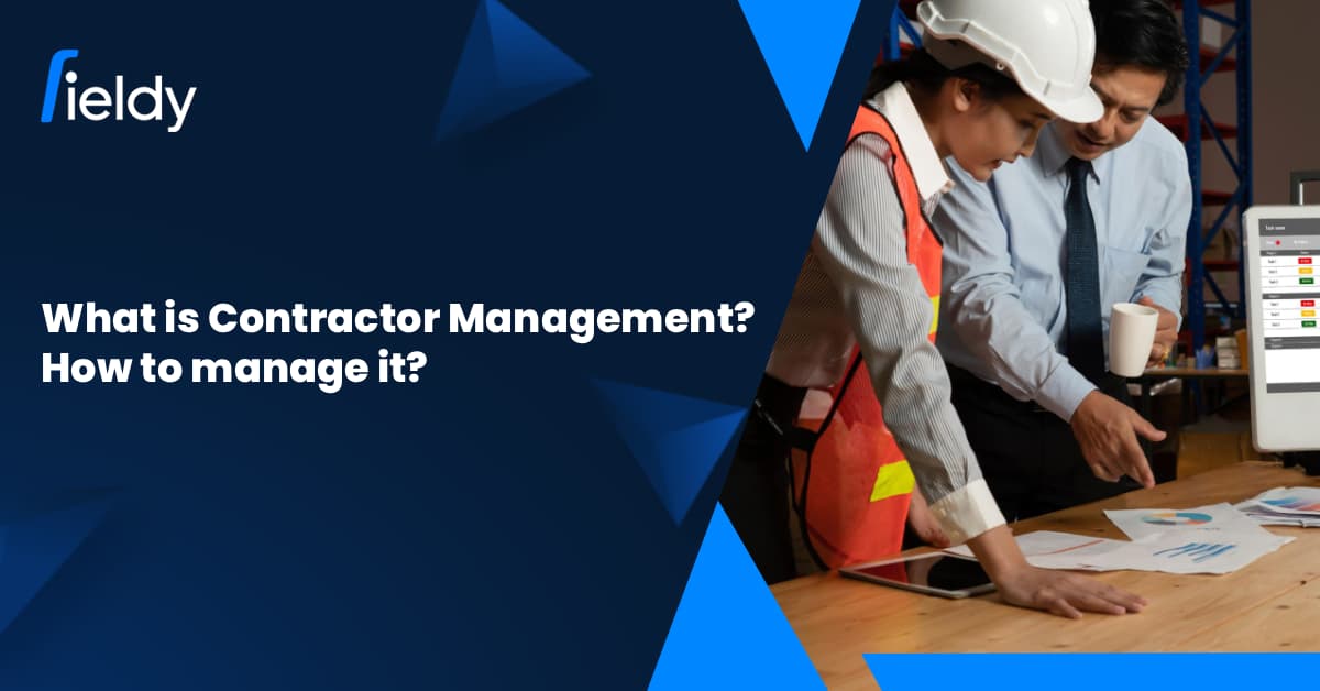 What Is Contractor Management? How to Manage Contractors Online in 2026 For Field Services?