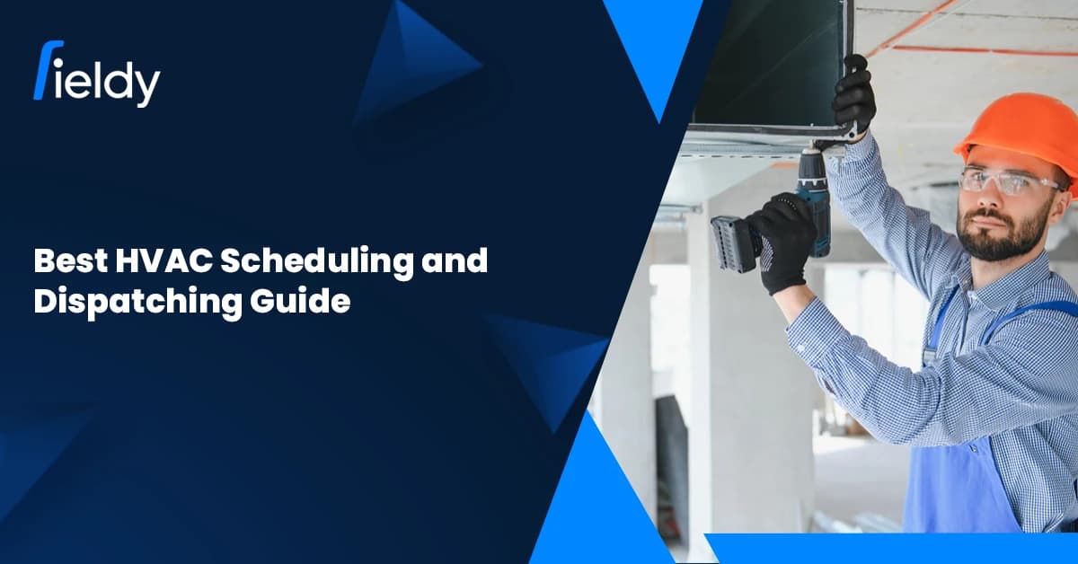 Best HVAC Scheduling and Dispatching Guide – Updated for 2026