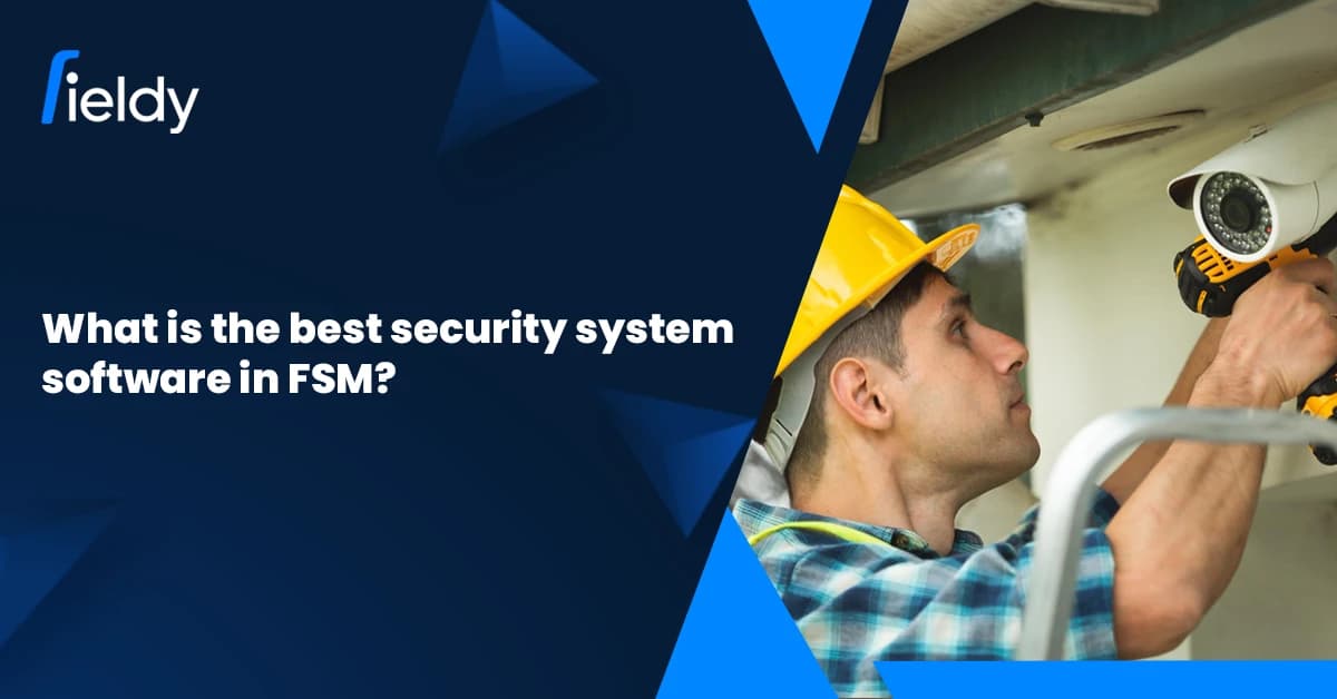 Best Security System Software in FSM: What Security Businesses Need in 2026