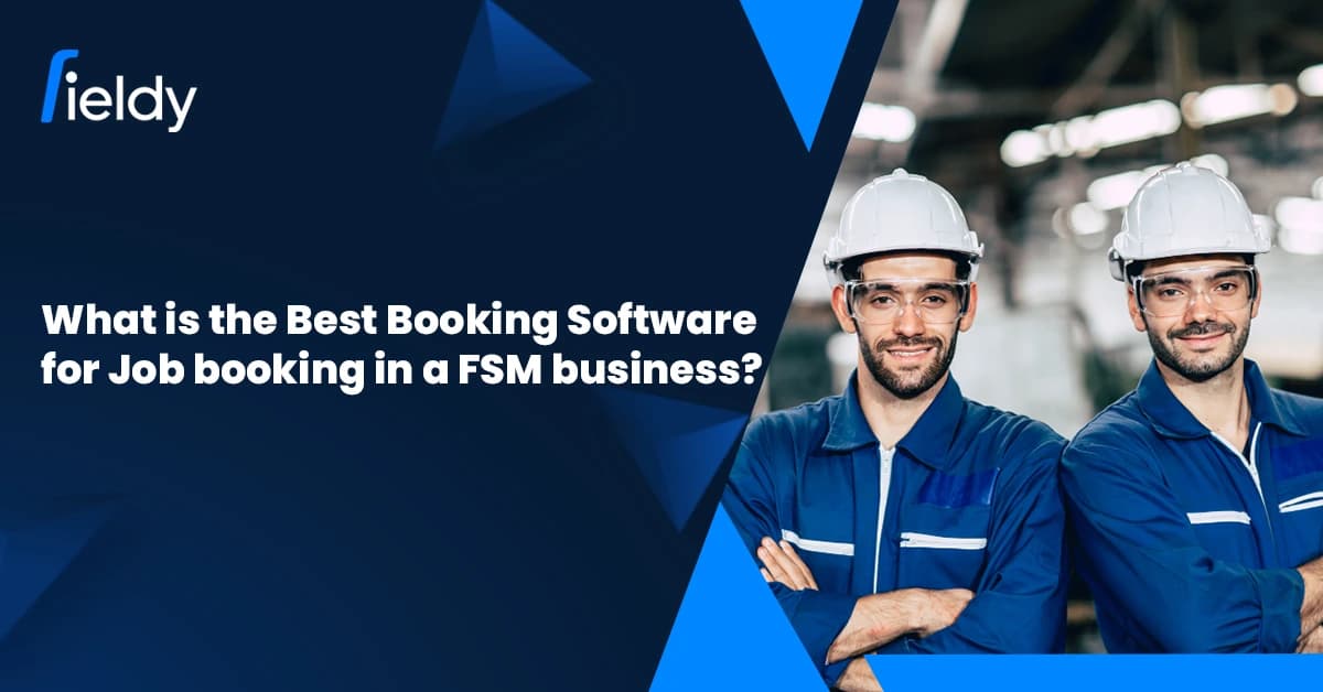 What is the Best Booking Software for Job booking in an FSM business for 2026?