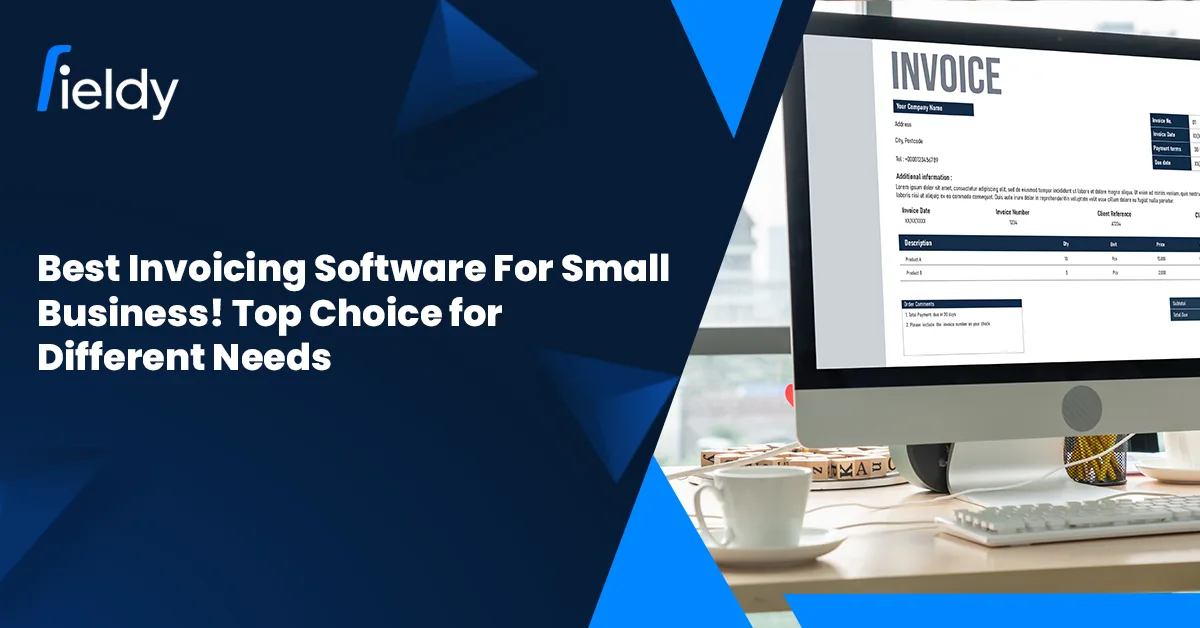 Best Invoicing Software For Small Business in 2026! Top Picks/Choices for Different Needs