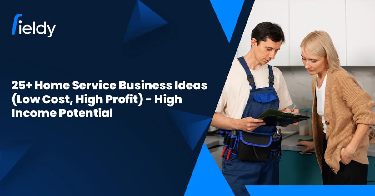 25+ Home Service Business Ideas (Low Cost, High Profit)! Ideas With High Income Potential for 2026