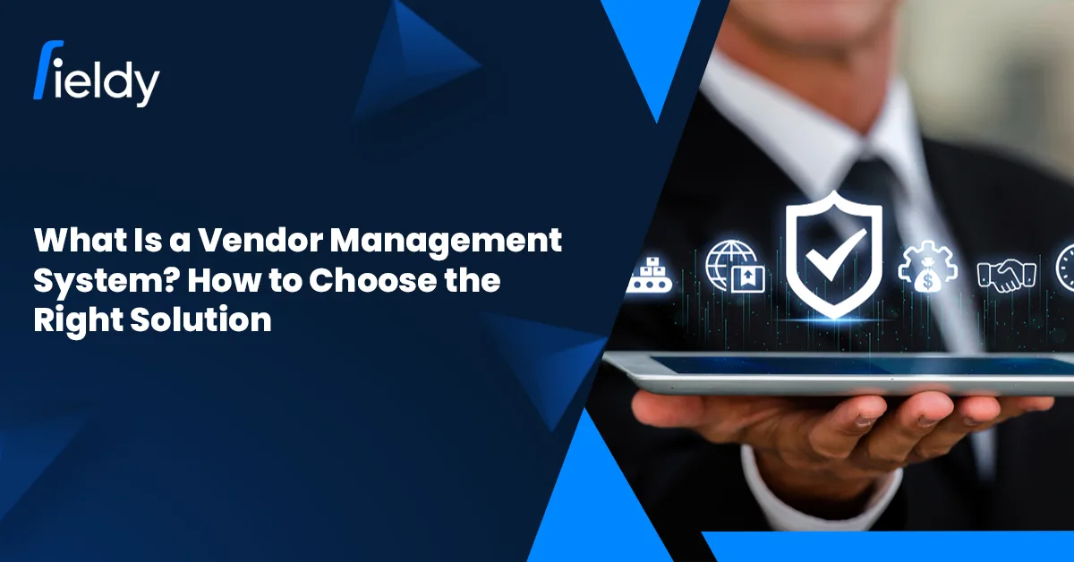 What Is a Vendor Management System? Process, Risks & How to Choose the Right Solution (2026)