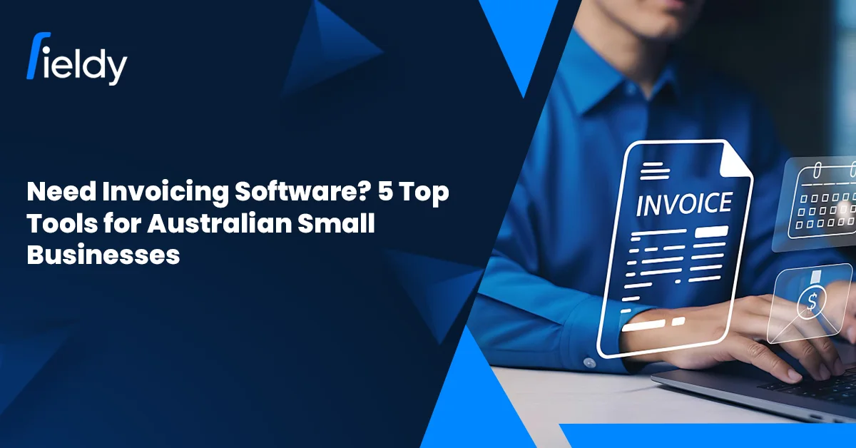 Need the Best Invoicing Software for Small Business in Australia? 5 Top Tools for Australian Small Businesses