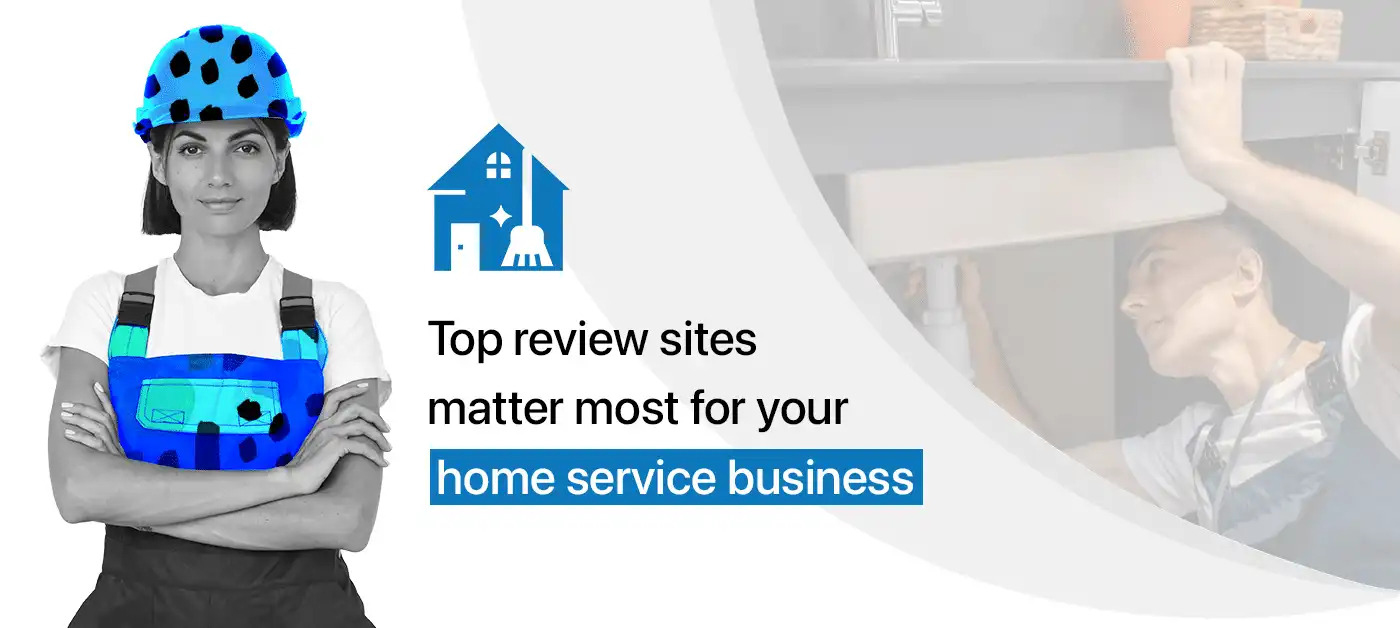 Top review sites matter most for your home service business