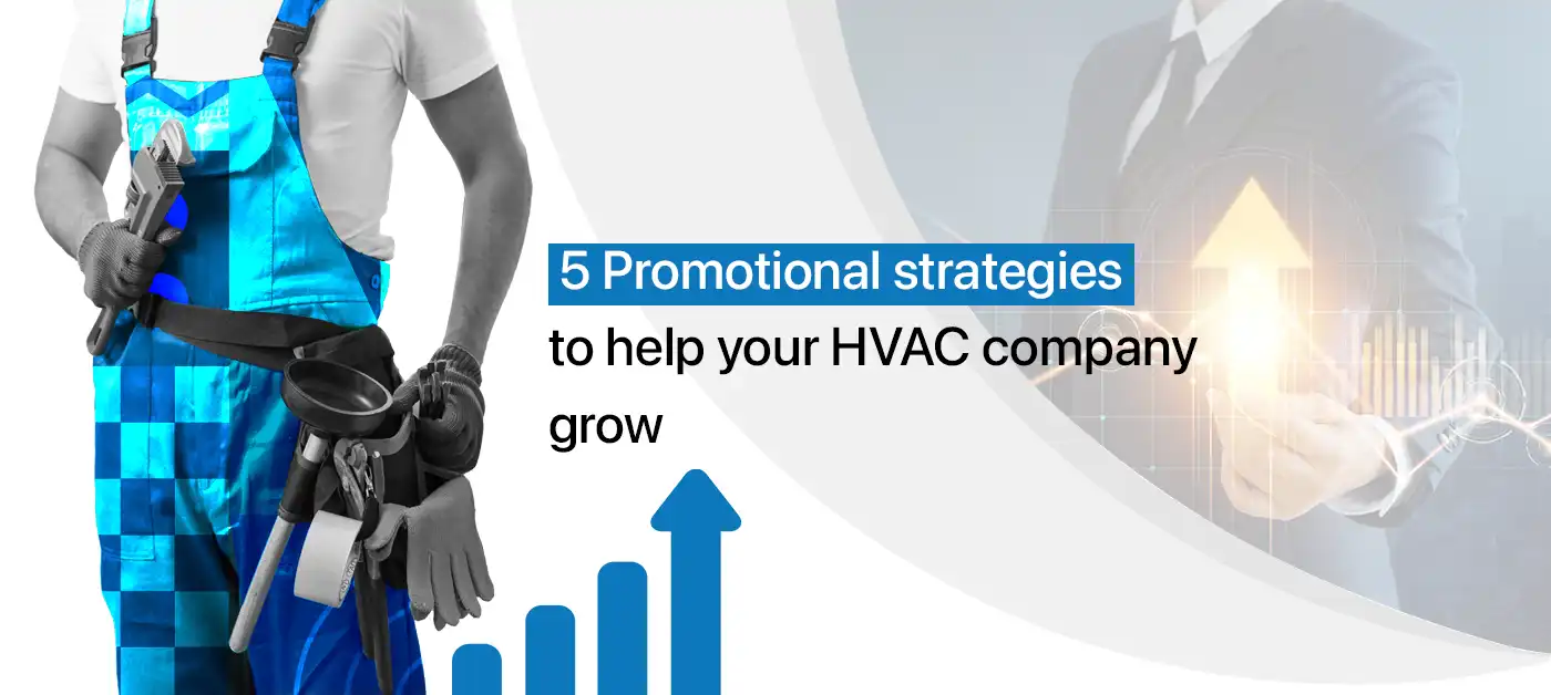 5 Promotional strategies to help your HVAC company grow