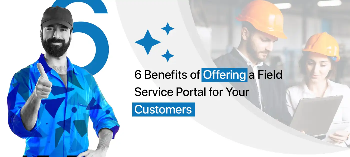 Field Service Portal for Your Customers