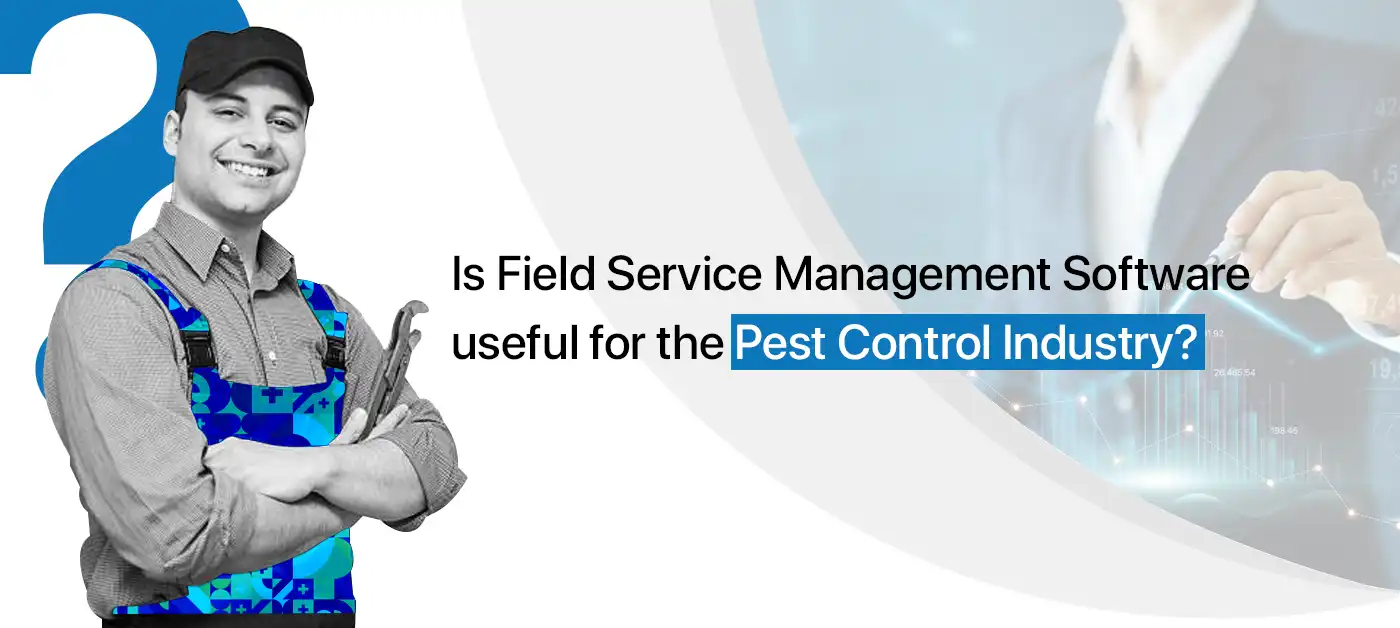 Field service maangement software useful for the pest control industries