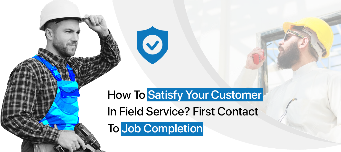 Field Service Management Software | Better Customer Service