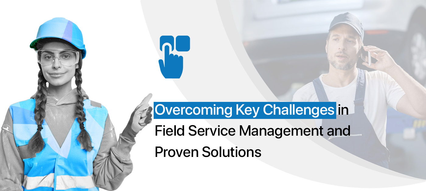 field service management challenges